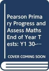 Pearson Primary Progress and Assess Maths End of Year Tests: Y1 30-pack