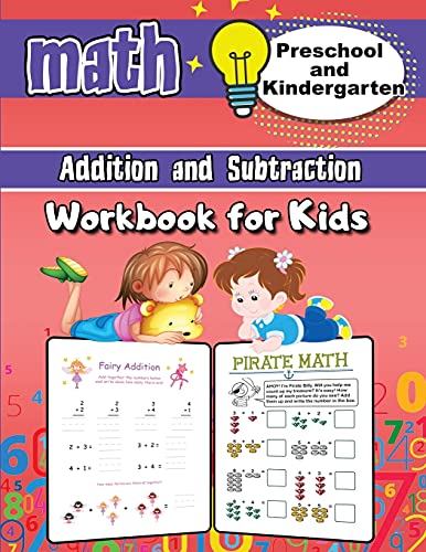 Addition and Subtraction Math Workbook for Kids - Kindergarten and Preschool: Addition and Subtraction Activity Book, Ages 2 to 5, Easy and Fun Learning the Basics