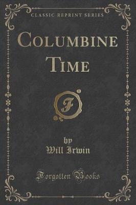 Columbine Time (Classic Reprint)