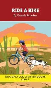 Ride a Bike Chapter Book: Decodable Chapter Book Series for Students Learning to Read. For Beginning Readers and Students with Dyslexia. (Step 5-Magic/Silent e)