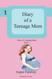 Diary of A Teenage Mom