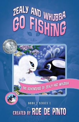 The Adventures of Zealy and Whubba: Zealy and Whubba Go Fishing