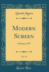 Modern Screen, Vol. 53: February, 1959 (Classic Reprint)