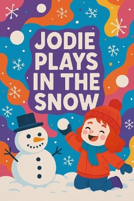 Jodie Plays In The Snow: Snowflakes fall and laughter calls-join Jodie's winter wonderland adventure!