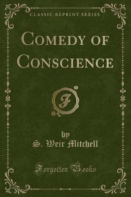 Comedy of Conscience (Classic Reprint)