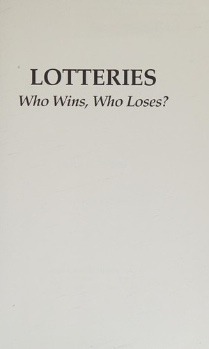 Lotteries: Who Wins, Who Loses?
