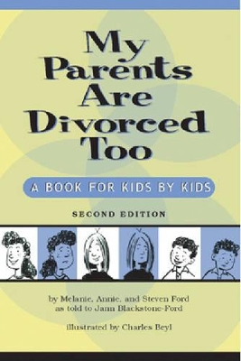 My Parents are Divorced Too: A Book for Kids by Kids