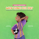 When Things Feel Icky: Empowering Your Sensory Sensitive Child to Feel Safe in What They Wear