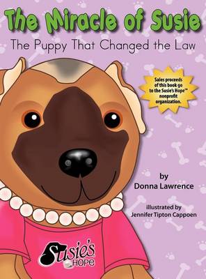 The Miracle of Susie The Puppy That Changed the Law