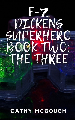E-Z Dickens Superhero Book 2: The Three