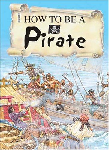 How To Be A Pirate
