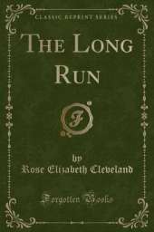 The Long Run (Classic Reprint)