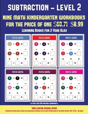 Education Books for 2 Year Olds (Kindergarten Subtraction/Taking Away Level 2): 30 Full Color Preschool/Kindergarten Subtraction Worksheets (Includes 8 Printable Kindergarten PDF Books Worth $60.71)