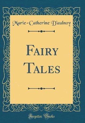 Fairy Tales (Classic Reprint)