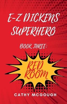 E-Z Dickens Superhero Book 3: Red Room