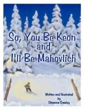 So, You Be Keon and I'll Be Mahovlich