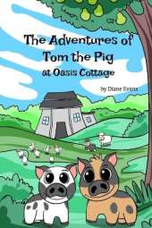 The Adventures of Tom The Pig at Oasis Cottage