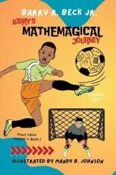 Barry's Mathemagical Journey: Place Value (Volume 1, Book 2)