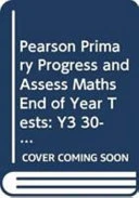 Pearson Primary Progress and Assess Maths End of Year Tests: Y3 30-pack