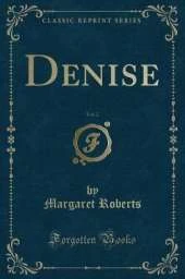 Denise, Vol. 2 (Classic Reprint)