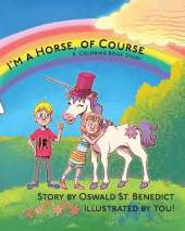 I'm a Horse, of Course: A Coloring Book Story
