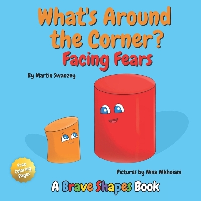 What's Around the Corner?: Facing Fears