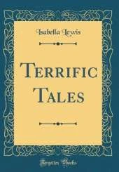 Terrific Tales (Classic Reprint)