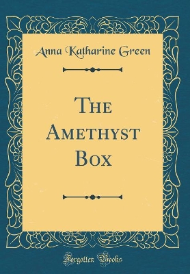 The Amethyst Box (Classic Reprint)
