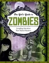 Zombies: Everything Vital about These Undead Monsters