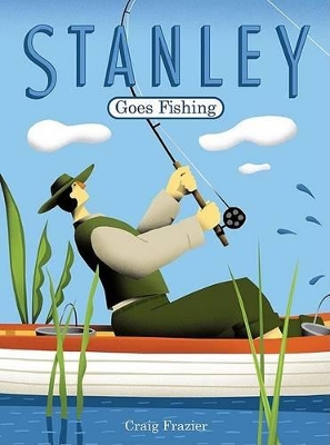 Stanley Goes Fishing