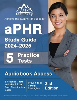 aPHR Study Guide 2024-2025: 5 Practice Tests and aPHR Exam Prep Certification Book [2nd Edition]