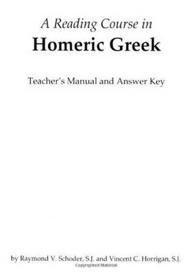 Reading Course in Homeric Greek: Teacher's Manual & Answer Key