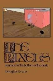The Pixels: Journey to the Bottom of the Desk