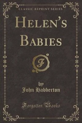 Helen's Babies (Classic Reprint)