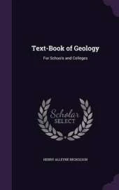 Text-Book of Geology: For Schools and Colleges