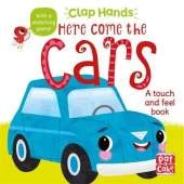 Clap Hands: Here Come the Cars: A touch-and-feel board book