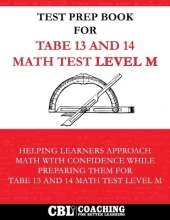 Test Prep Book For TABE 13 and 14 Math Test Level M