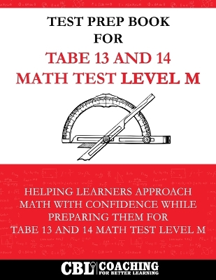 Test Prep Book For TABE 13 and 14 Math Test Level M