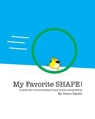 My Favorite Shape: A poem for noncommittal shape lovers everywhere