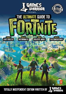 Fortnite Ultimate Guide by Gameswarrior
