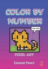 Color by Number: PIXEL ART For Kids