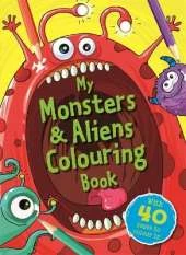 My Monsters & Aliens Colouring Book