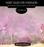 Fairy Tales For Toddlers: 2 Books In 1