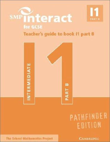 SMP Interact for GCSE Teacher's Guide to Book I1 Part B Pathfinder Edition