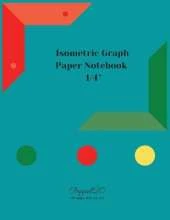 Isometric Graph Paper Notebook: 1/4 Inch Isometric Graph Notebook124 pages 8.5x11 Inches