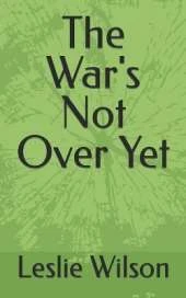 The War's Not Over Yet