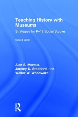 Teaching History with Museums: Strategies for K-12 Social Studies