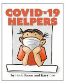 COVID-19 Helpers: A kid-friendly story of COVID-19 and the people helping during the 2020 pandemic