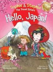 Hello, Japan!: A Fun and Educational Travel Book for Kids Ages 4-8 to Explore Culture, Language, and Landmarks
