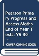 Pearson Primary Progress and Assess Maths End of Year Tests: Y5 30-pack